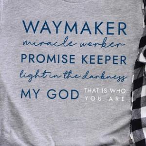 WayMaker miracle worker promise keeper light in the darkness my god s unisex, hoodie, sweatshirt WayMaker miracle worker promise keeper light in the darkness my god s unisex, hoodie, sweatshirt