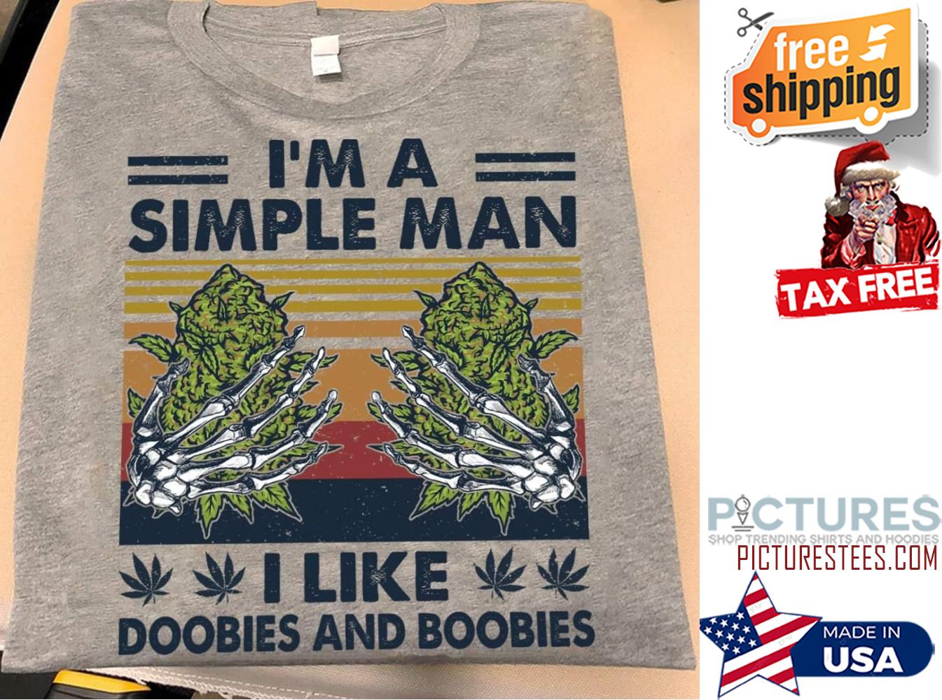 Weed I'm a simple man I like doobies and boobies vintage shirt
