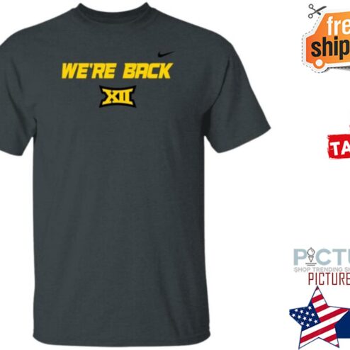 We’re Back Shirt