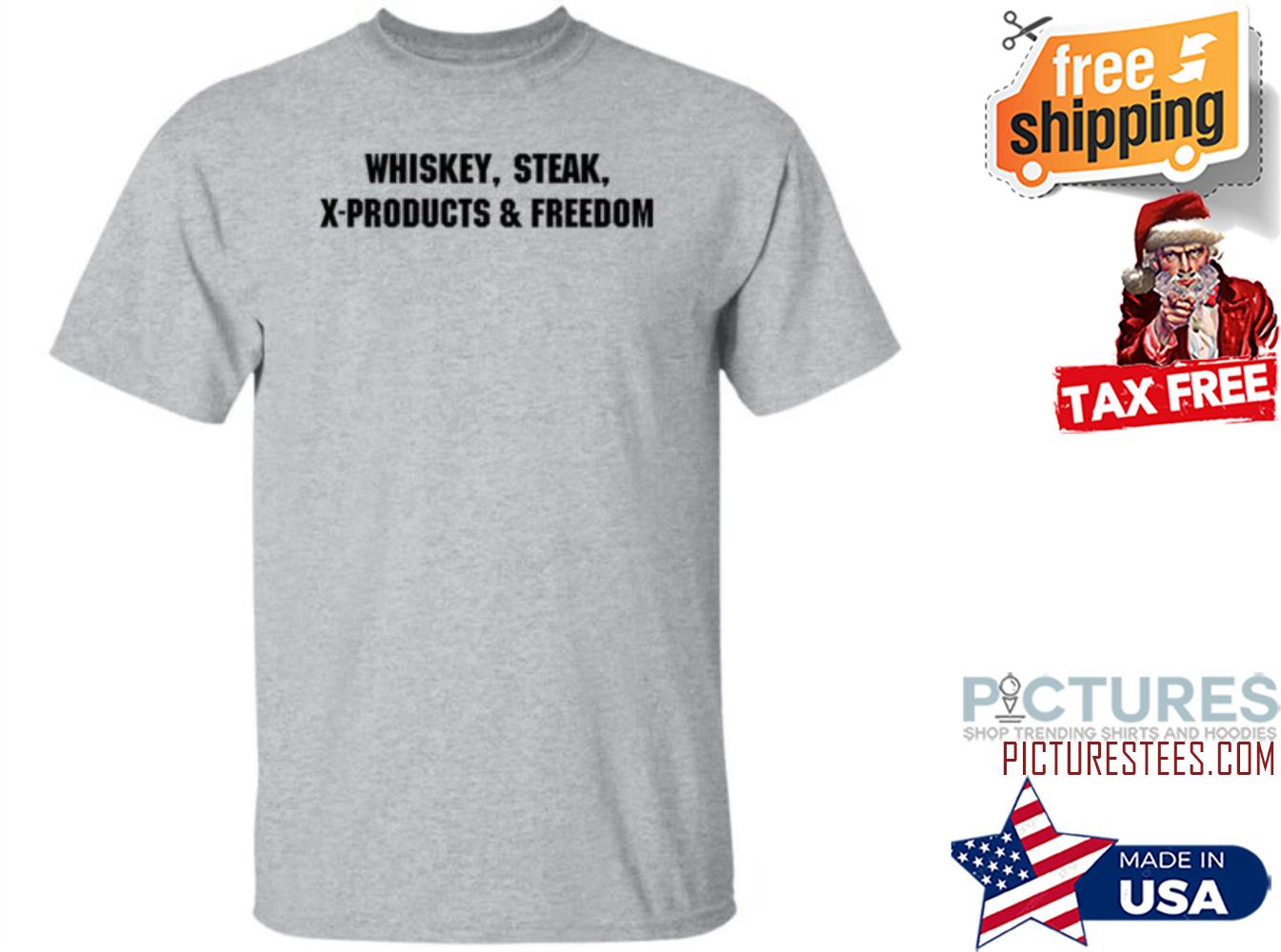 Whiskey Steak X Products Freedom Shirt