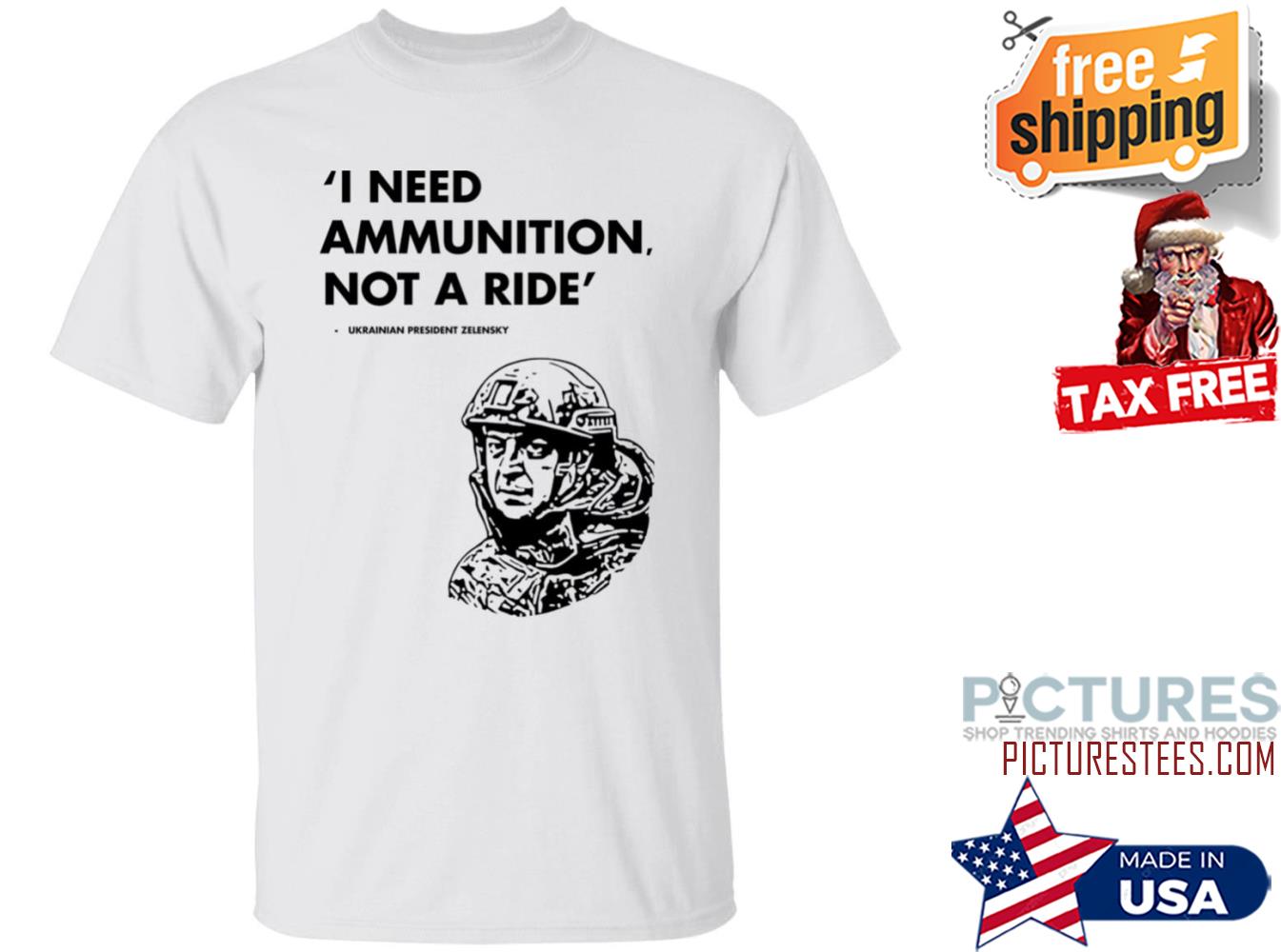 Zelensky I Need Ammunition Not A Ride President Ukraine shirt