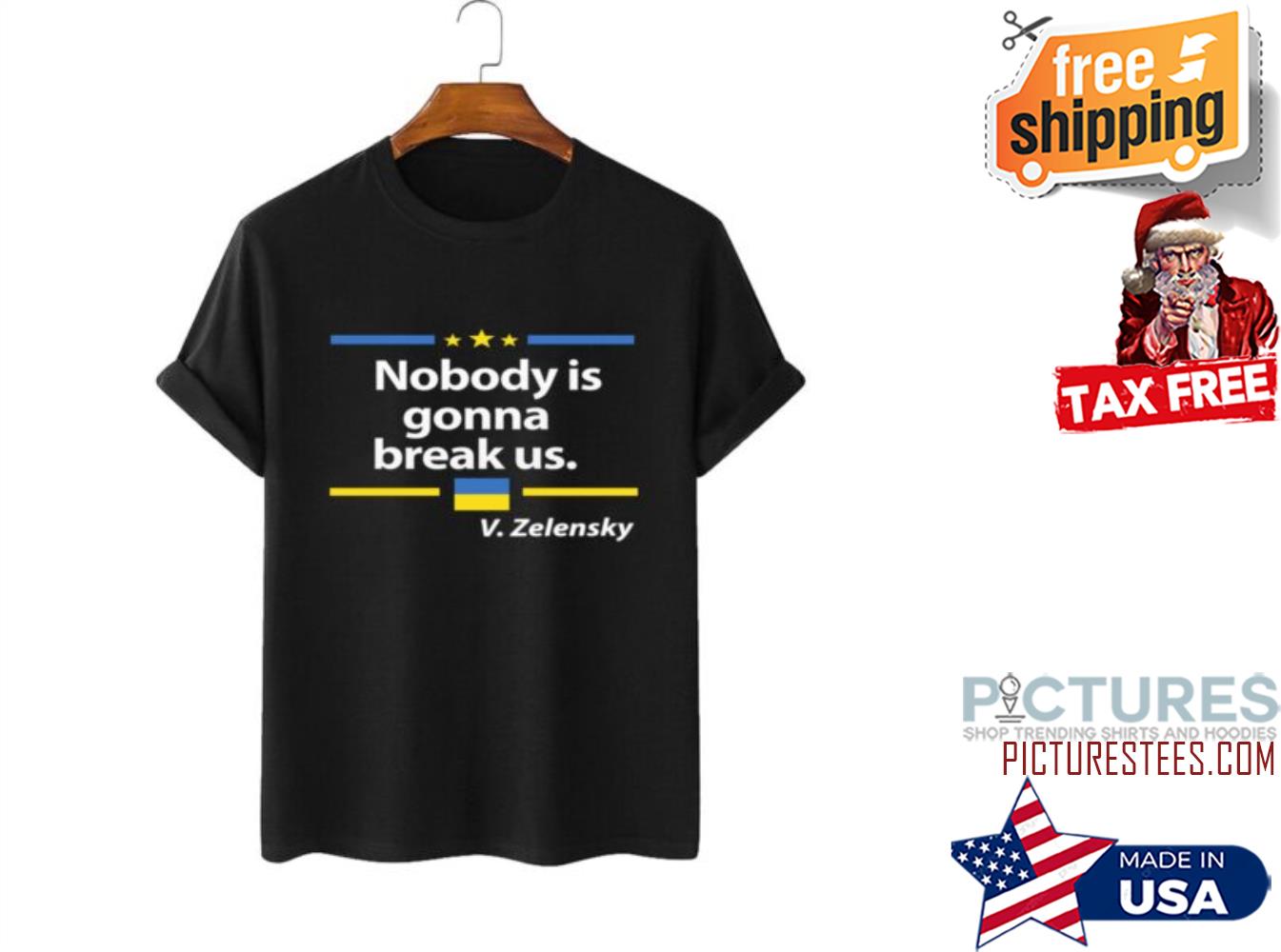 Zelensky Nobody Is Gonna Break Us Shirt
