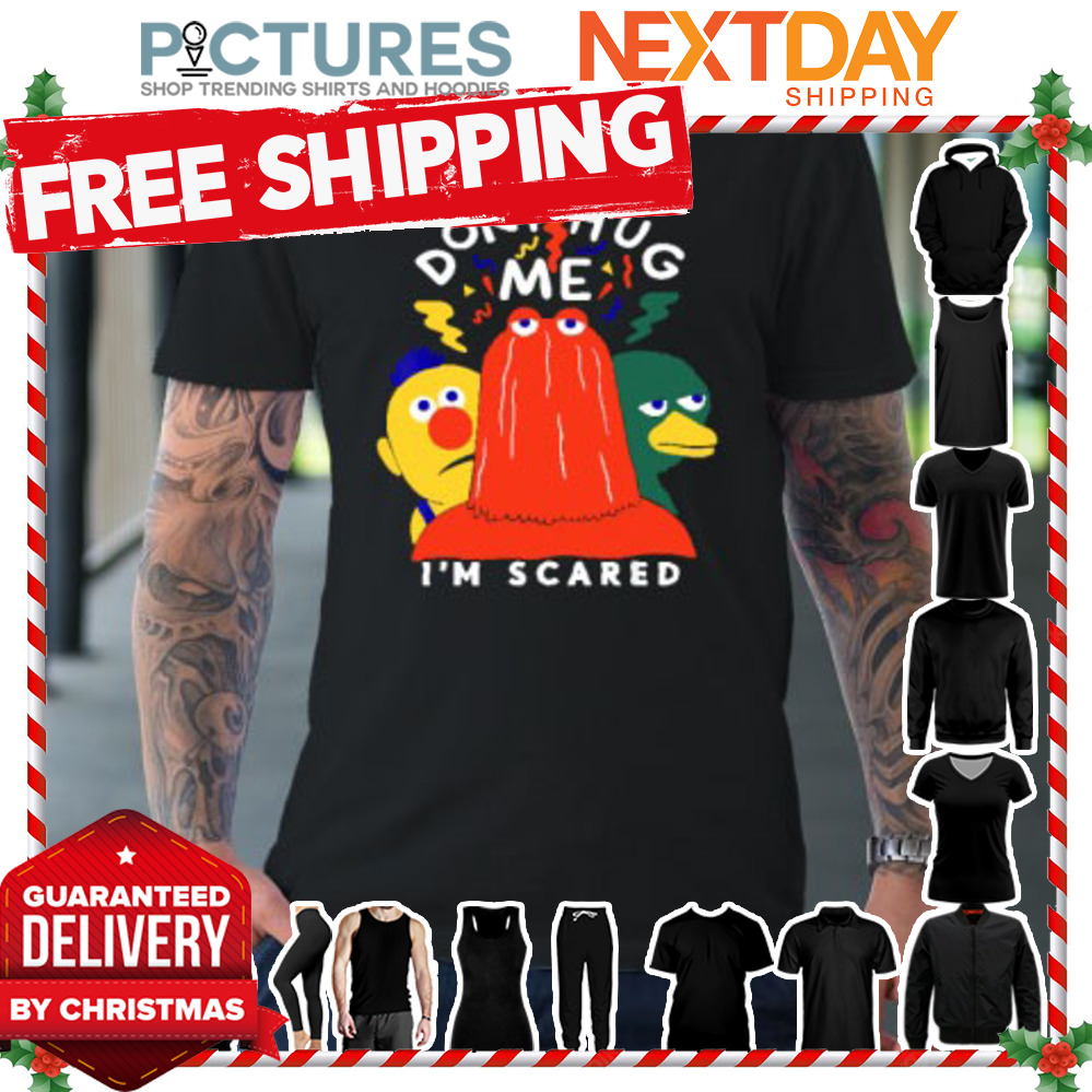 Don't Hug Me I'm Scareds Funny Saying Sarcasm Shirt