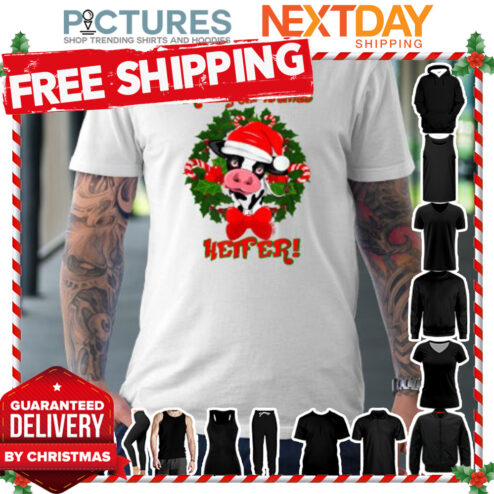 Merry Christmas Heifer Funny Christmas shirt