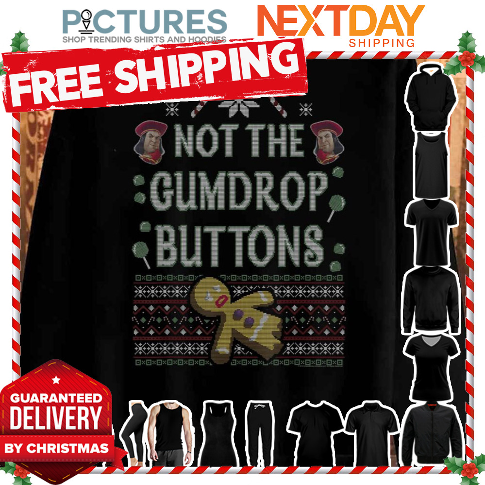 Shrek Not The Gumdrop Buttons Ugly Sweater Style Christmas shirt