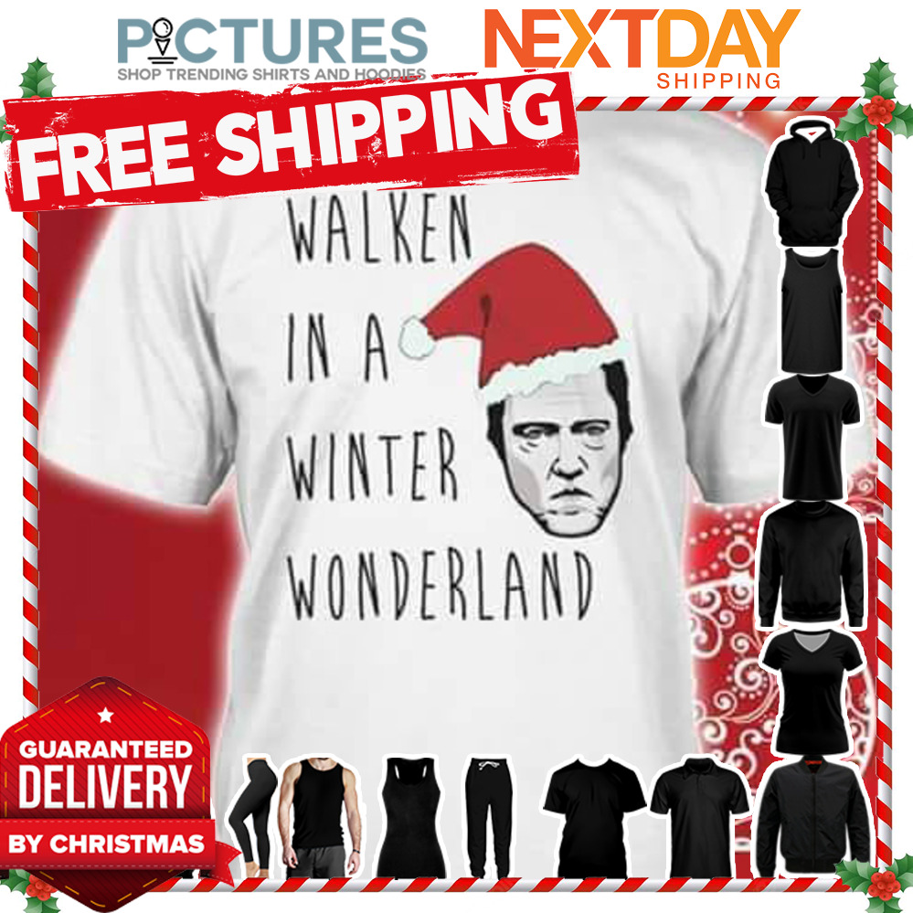 Walken in a winter wonderland shirt
