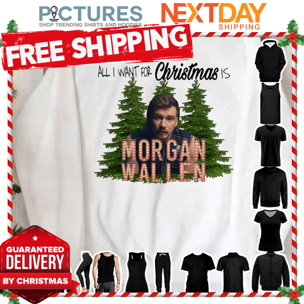 I Want Morgan For Christmas Wallen shirt