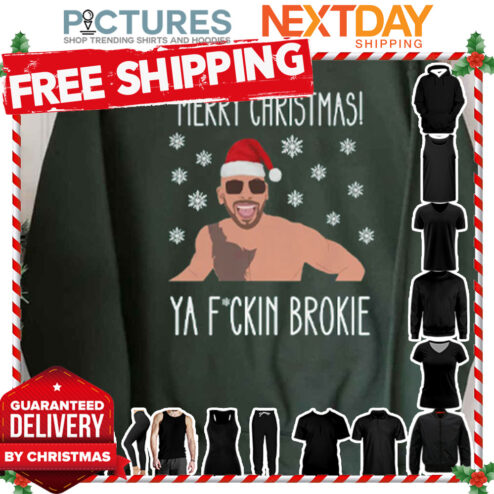Merry Christmas Ya Fucking Brokie Andrew Tate Top G shirt