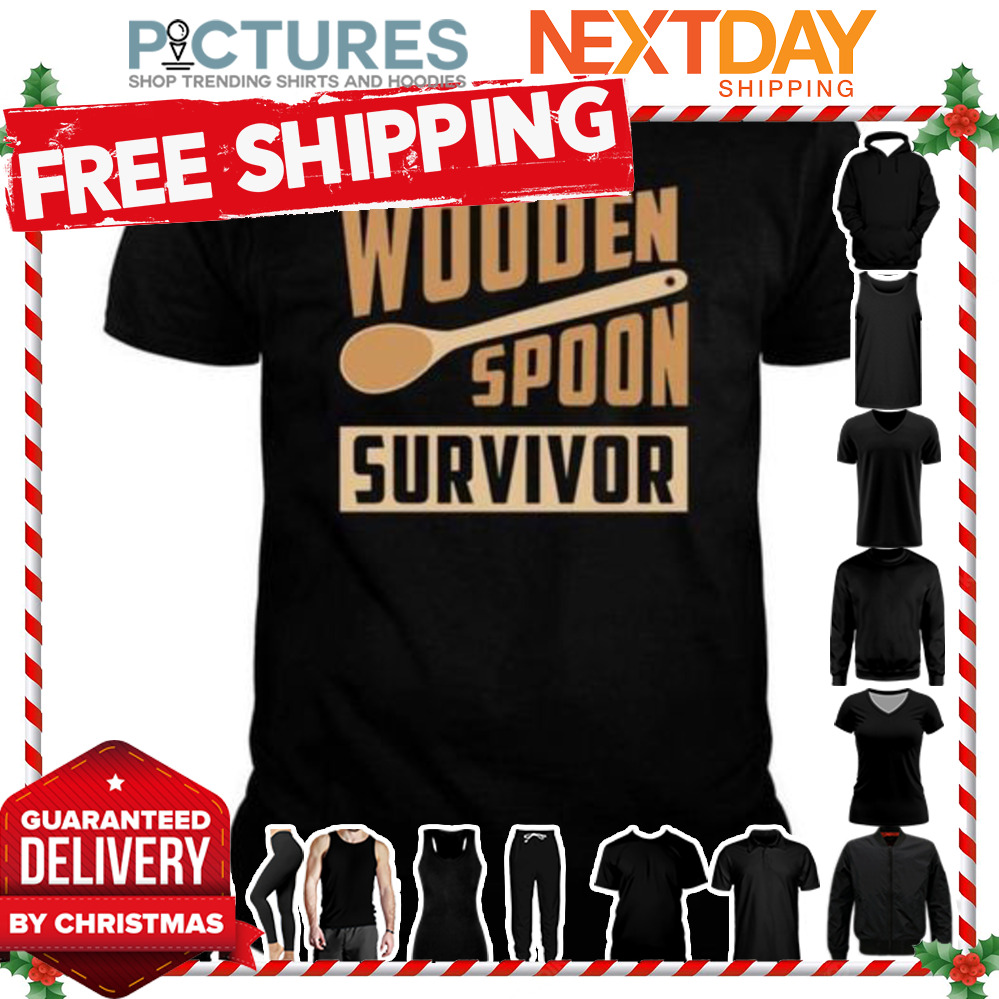 Wooden spoon survivor shirt