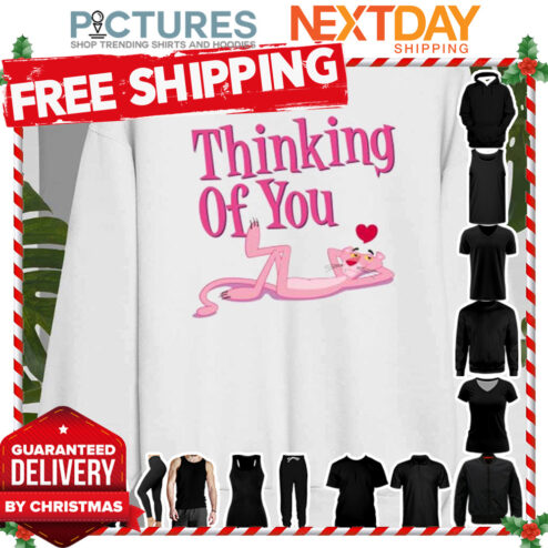 Thinking Of You Pink Panther Lying Down shirt