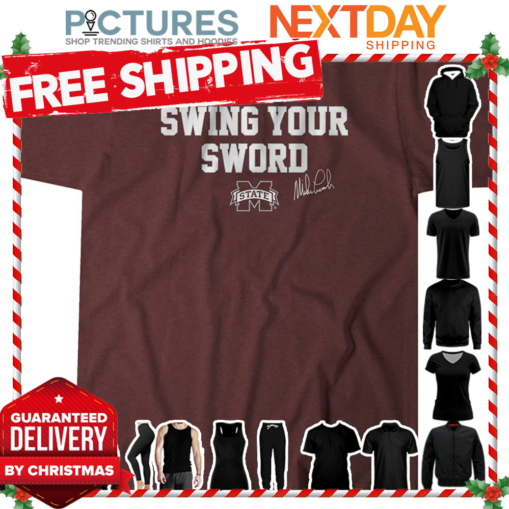 Mississippi State Swing Your Sword shirt