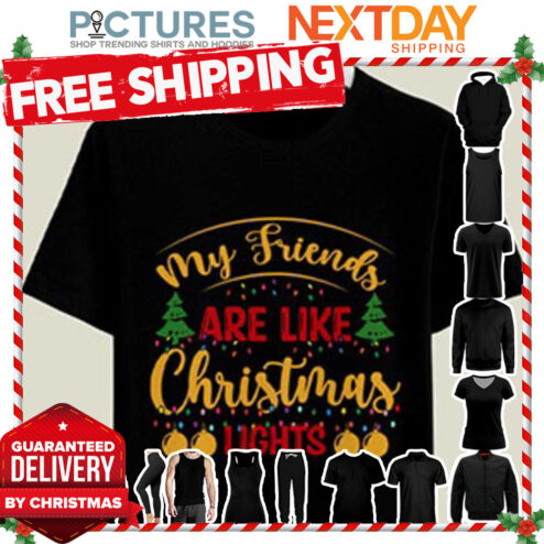 My friends are like Christmas lights tree shirt