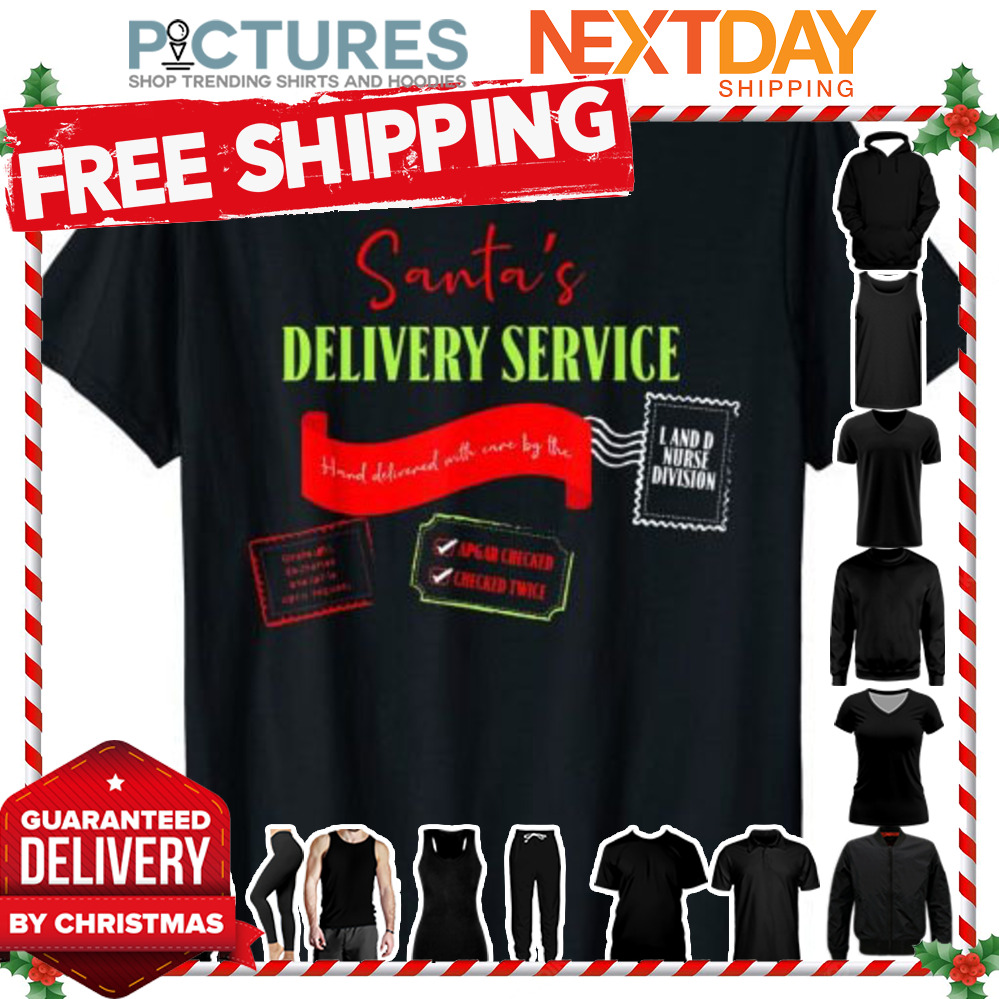 Santa’s Delivery Service Christmas Labor And Delivery Xmas shirt