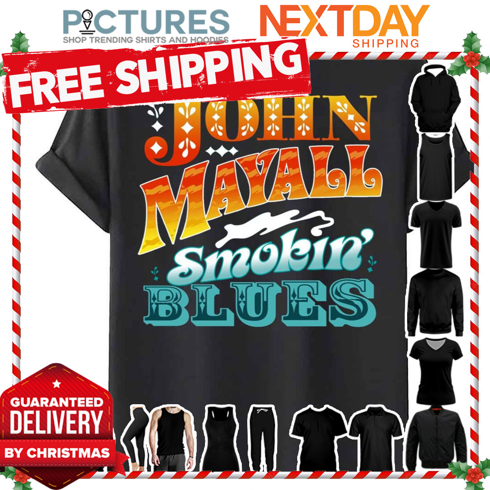 Smokin’ Blues John Mayall shirt
