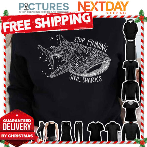 Stop Finning Save Sharks Whale Sharks shirt