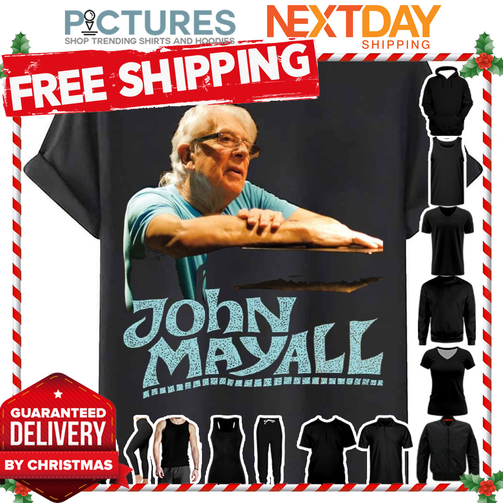 Th Legend Still Listen To John Mayall shirt