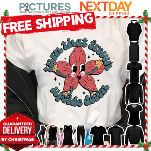 Turn That Frown Upside Down Stranger Things Fanart shirt
