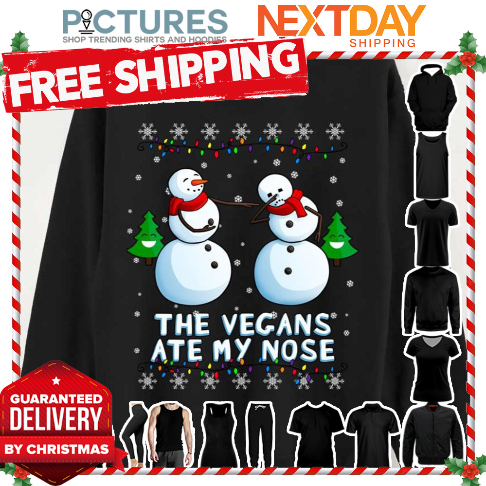 Vegans Ate My Nose Snowmen Christmas shirt