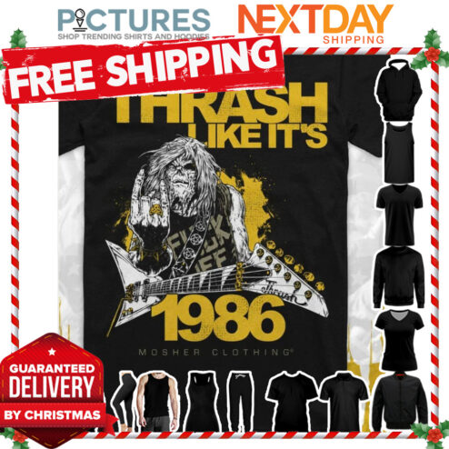 Thrash like it's 1986 shirt
