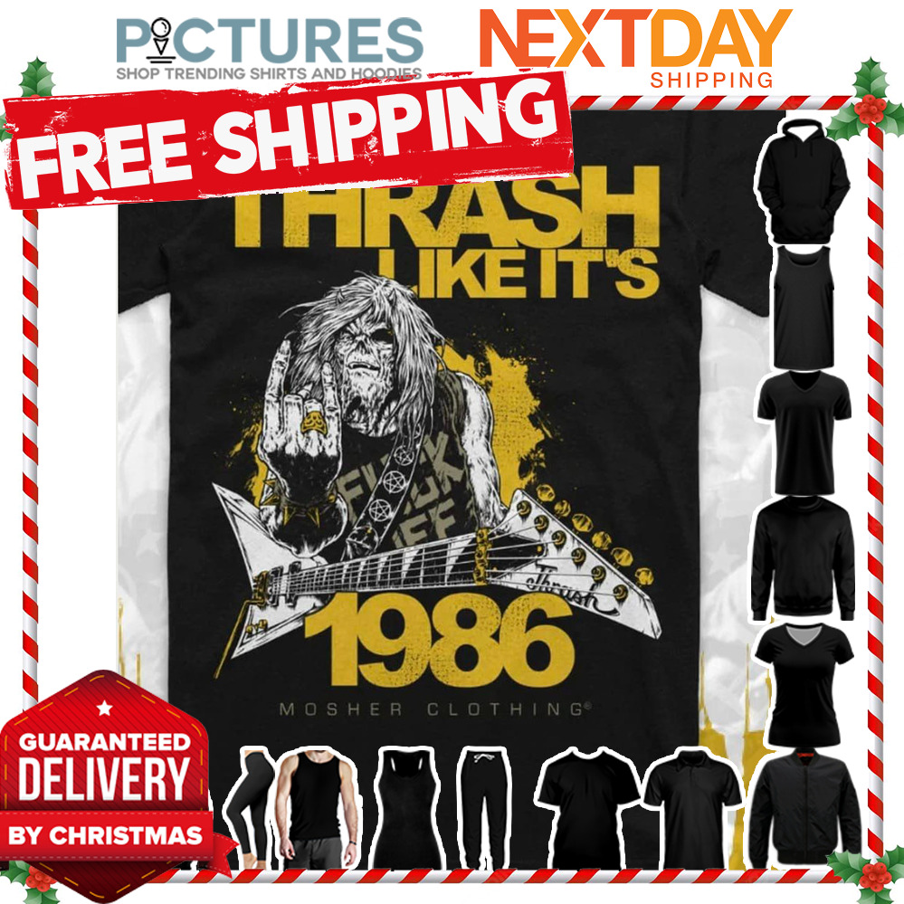 Thrash like it's 1986 shirt