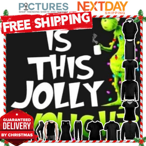 Grinch coffee is this Jolly enough Christmas shirt