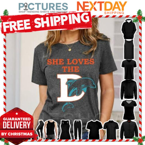 She Loves The Miami Dolphins NFL shirt