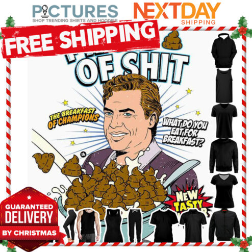 Shooter McGavin's Pieces of shit the breakfast of champions what do you eat for breakfast new tasty flavor shirt