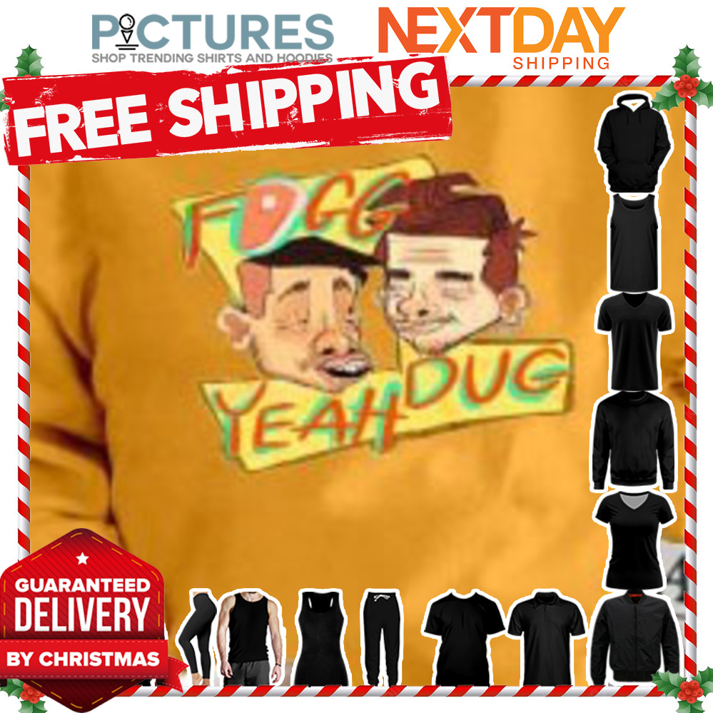 Fogg Yeah Dug Tiny Meat Gang shirt
