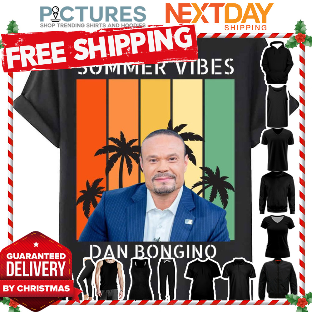 Summer Vibes Dan Bongino shirt