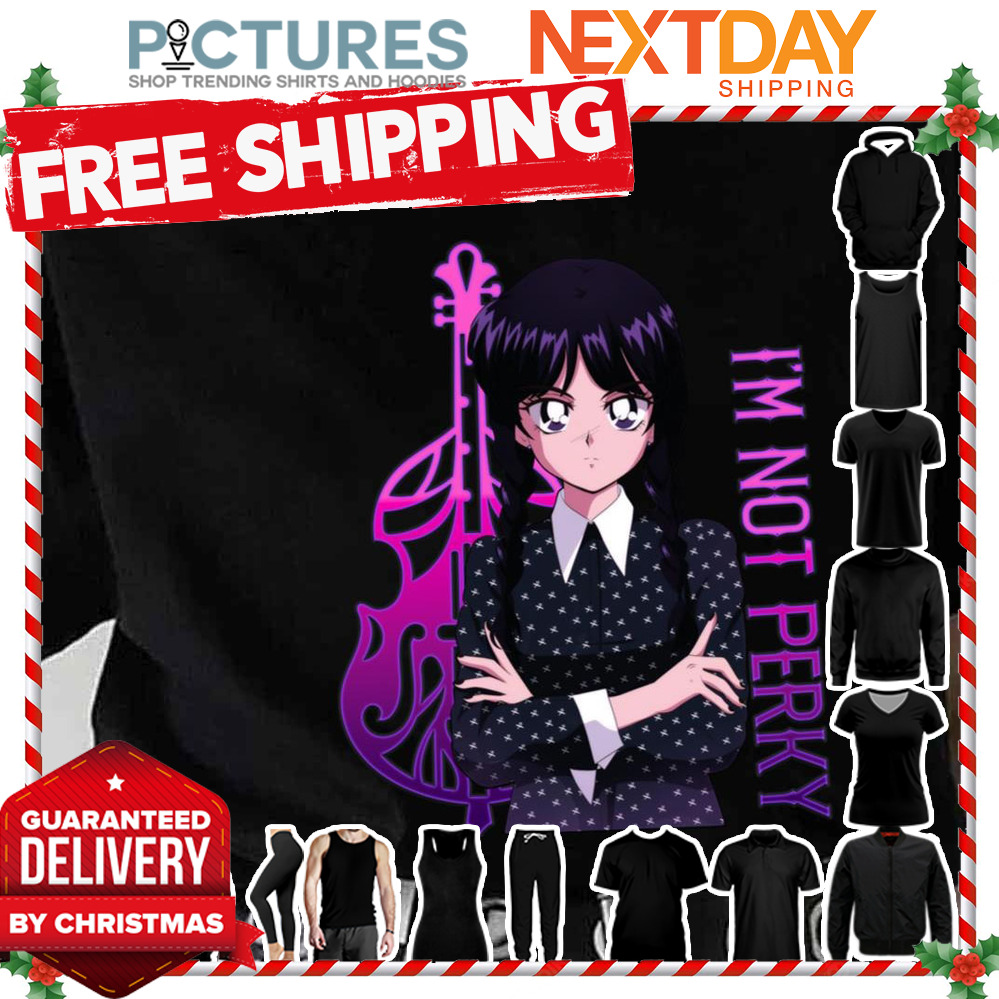 The Cellist Wednesday Addams Anime Sailor Moon Ver I’m Not Perky shirt
