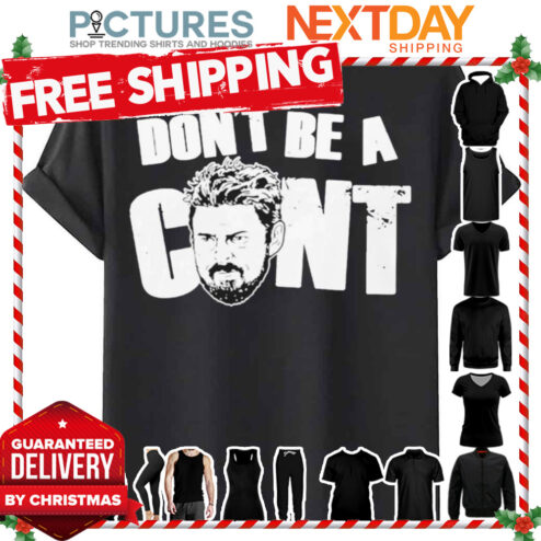 The Unreal Billy Butcher Don’t Be A Cunt Meme Typographic shirt