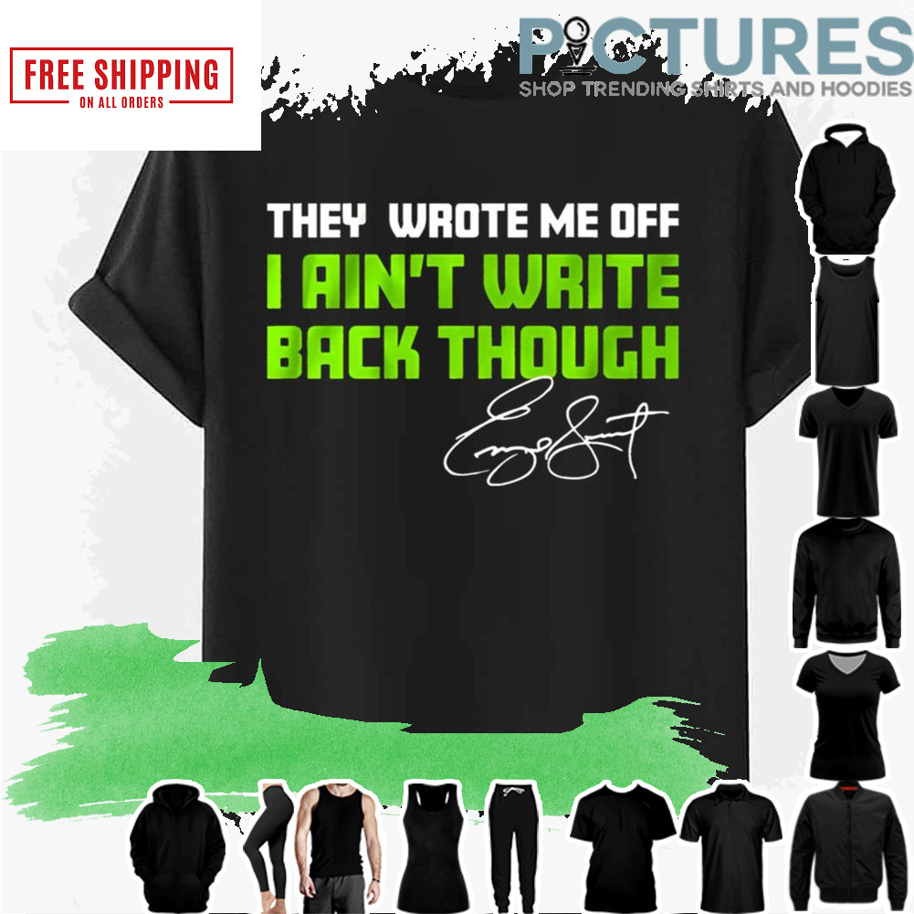 They Wrote Me Off I Ain’t Write Back Though Geno Smith Signature shirt
