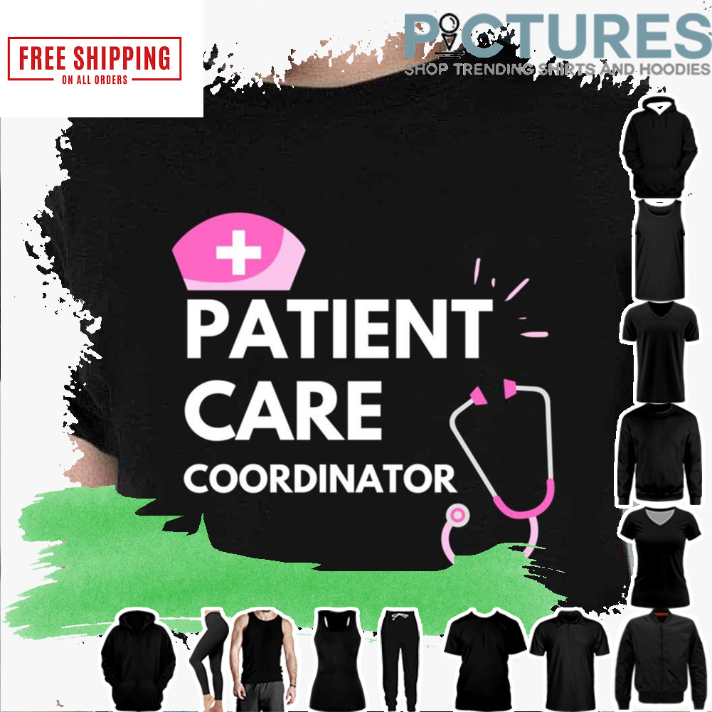 Trending Patient Care Coordinator shirt