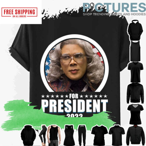 Tyler Perry Madea For President 2022 shirt