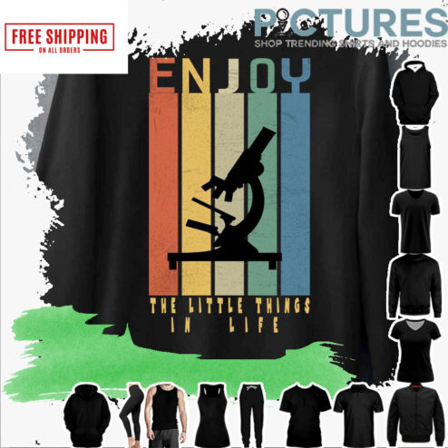 Vintage Enjoy The Little Things In Life Microbiologist Science Lover shirt