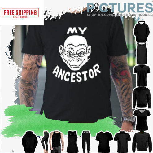 My Ancestor Monkey shirt
