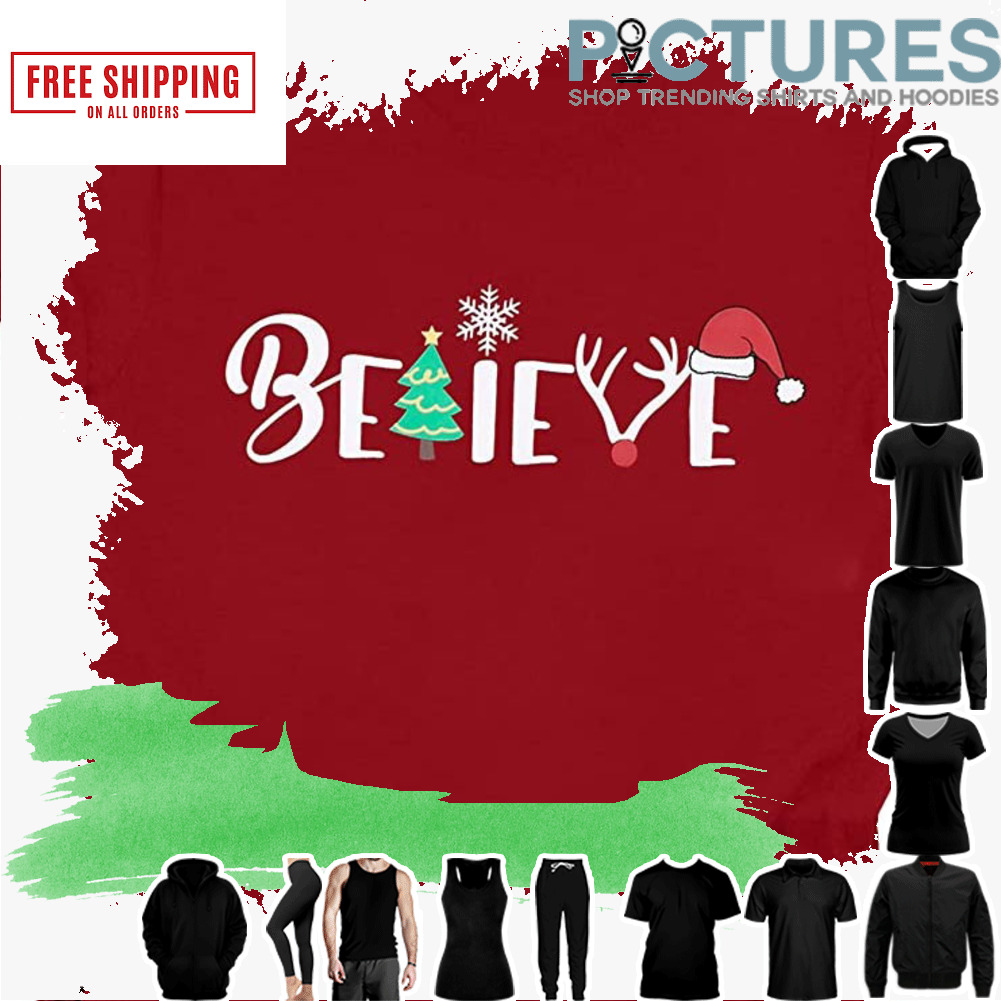 Believe snowflake tree hat Christmas shirt