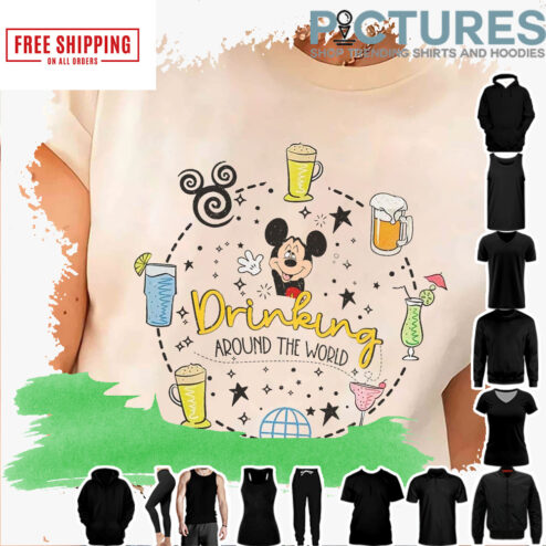 Disney Mickey Drinking Around The World Epcot Food And Wine Shirt