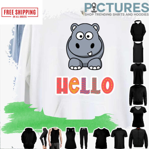 Hello Hippo Cute shirt