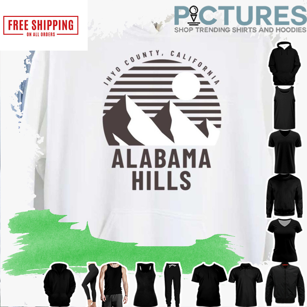 Alabama Hills Inyo County California Moutain shirt