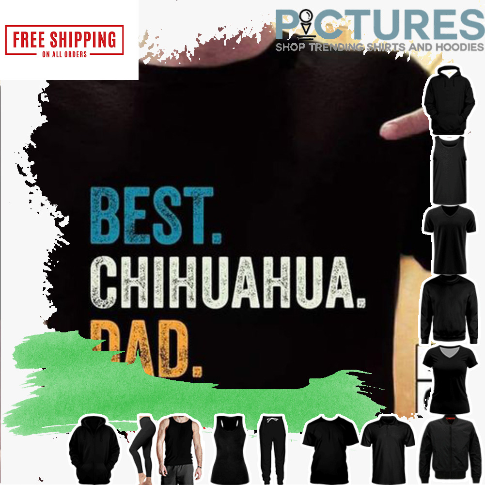 Best Chihuahua Dad Ever Retro shirt
