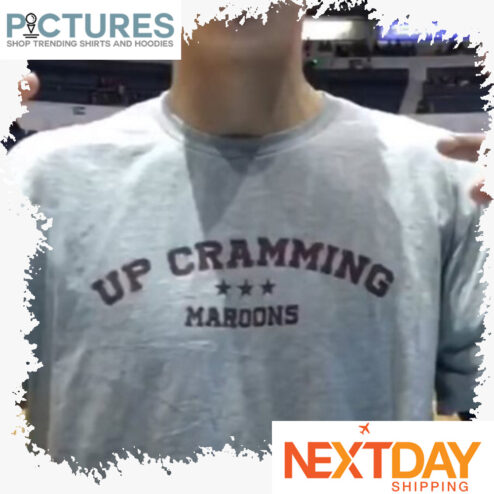 Up Cramming Maroons shirt
