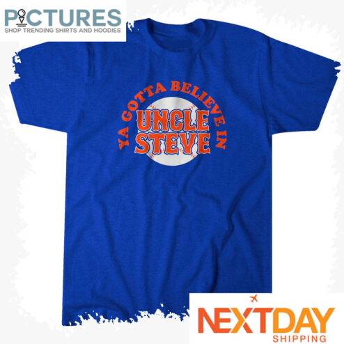 Ya Gotta Believe In Uncle Steve Rick and Morty Baseball shirt