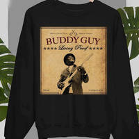 Living Proof Buddy Guy shirt