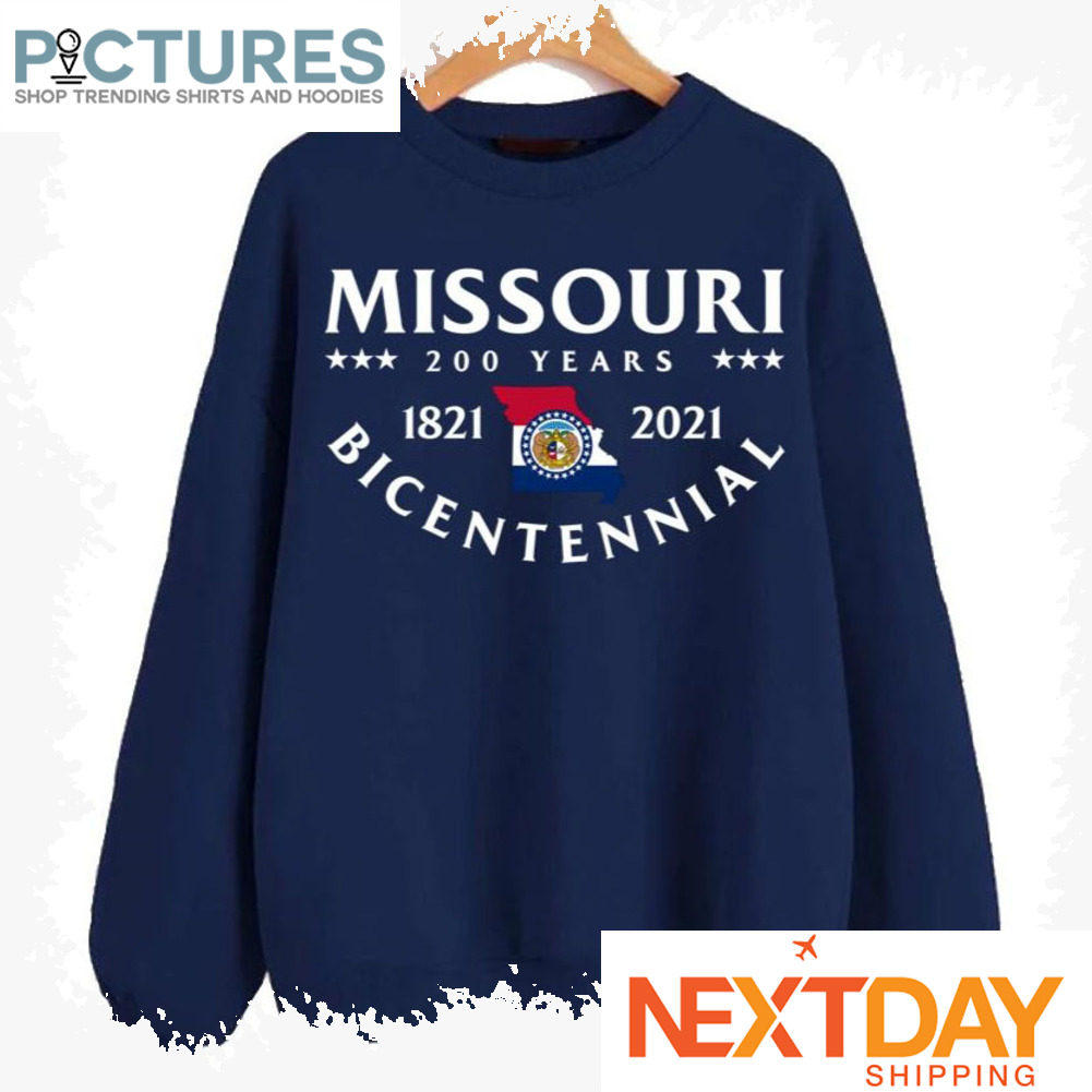 Missouri Bicentennial 1821 2021 200 Years shirt