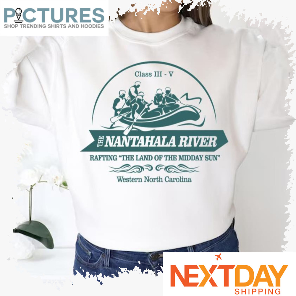 Nantahala River Wr Maggie Valley North Carolina Mountain Town Cabin shirt