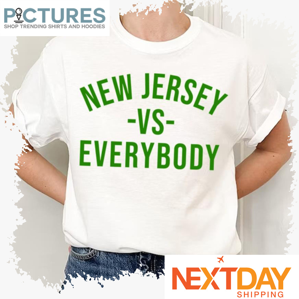 New Jersey Vs Everybody shirt