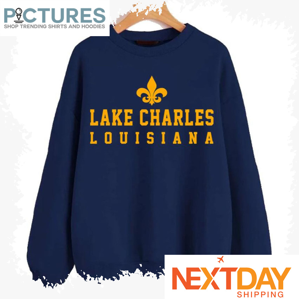 Lake Charles Louisiana shirt