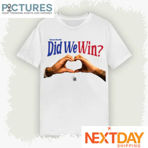 Damar Hamlin Did We Win shirt