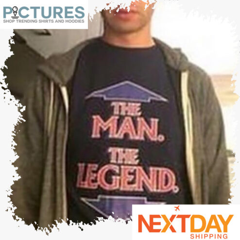 The Man The Legend shirt